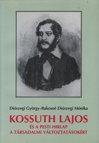 Kossuth Lajos s a Pesti Hirlap a trsadalmi vltozsokrt