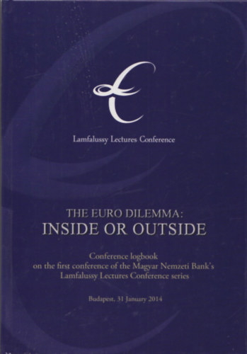 The Euro dilemma: Inside or Outside