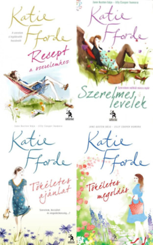 Katie Fforde - 4 db Katie Fforde romantikus regny: Recept a szerelemhez + Szerelmes levelek - Szerelem nlkl nincs nyr + Tkletes ajnlat + Tkletes megolds