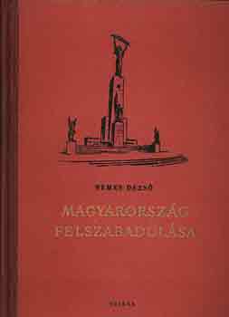 Nemes Dezs� - Magyarorsz�g felszabadul�sa