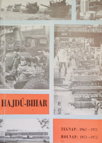 Hajd-Bihar: Tegnap: 1967-1971, Holnap: 1971-1975