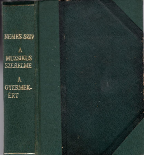 NEERA, Anna V. Gentile E. Wichert - Nemes szv- A muzsikus szerelme-  A gyermekrt - Kt t  ( 30 Fillres Regnytr - 4 m egyben )