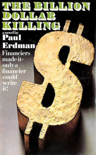 Paul Erdman - The billion dollar killing