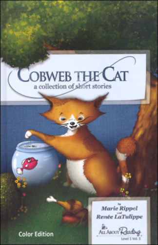 Renée LaTulippe Marie Rippel - Cobweb the Cat: Collection of Short Stories Level 1 Volume 3