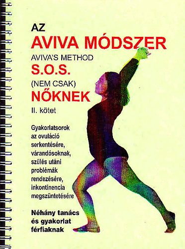 Az Aviva mdszer - S.O.S. (nem csak) nknek II. ktet