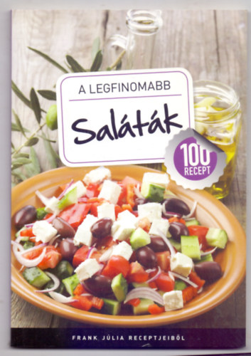 A legfinomabb saltk - 100 recept Frank Jlia receptjeibl