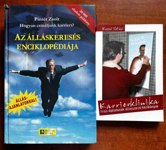 2db llskeres knyv.:Karrierklinika - Friss diplomsok llsszerz kziknyve+Az llskeress enciklopdija