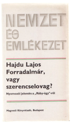 Forradalm�r, vagy szerencselovag?