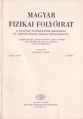 Magyar Fizikai Folyirat - A Magyar Tudomnyos Akadmia III. osztlynak fizikai kzlemnyei - XXIII. ktet 3. fzet