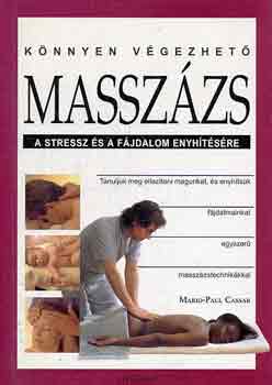 Mario-Paul Cassar - Knnyen vgezhet masszzs a stressz s a fjdalom enyhtsre