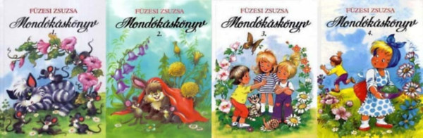 Fzesi Zsuzsa - 4 db mondksknyv: Mondksknyv 1. + Mondksknyv 2. + Mondksknyv 3. + Mondksknyv 4.