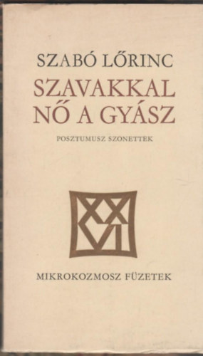 Szavakkal n� a gy�sz (Posztumusz szonettek)