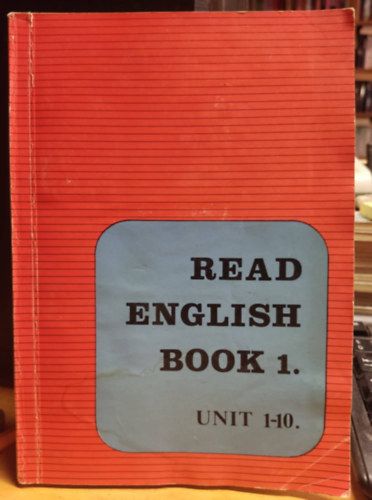 Read English Book 1. Unit 1-10.
