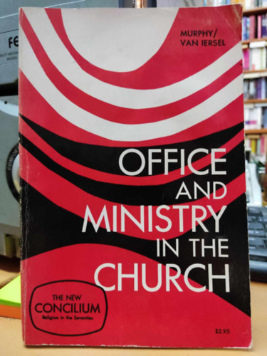 Office and ministry in the Church (Concilium religion in the seventies)