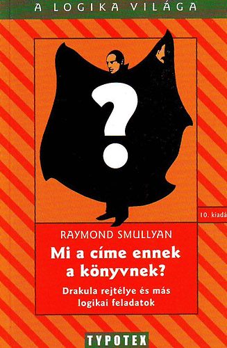 Raymond Smullyan - Mi a c�me ennek a k�nyvnek?