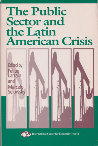 THE PUBLIC SECTOR AND THE LATIN AMERICAN CRISIS