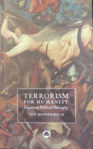 Terrorism for Humanity - Inquiries in Political Philosophy