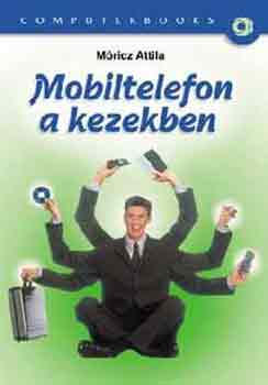 Mricz Attila - Mobiltelefon a kezekben