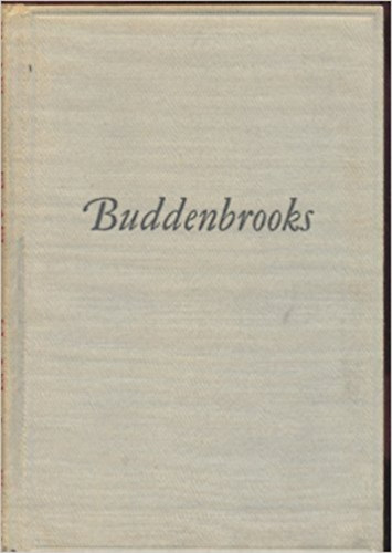 Thomas Mann - Buddenbrooks. Verfall einer Familie. 931. bis 950. Tausend der ungef�hrsten Sonderausgabe.