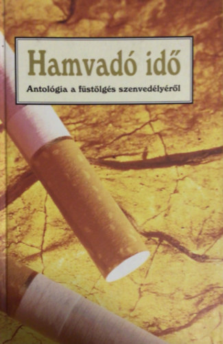 Hamvad id - Antolgia a fstlgs szenvedlyrl