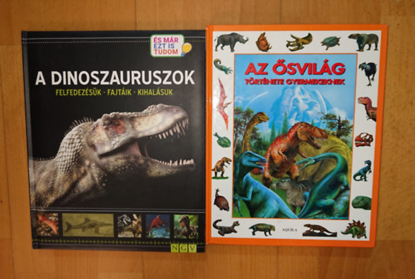 2 k�nyv a dinoszauruszokr�l: A dinoszauruszok - Felfedez�s�k, Fajt�ik,  Kihal�suk, Az �svil�g t�rt�nete gyermekeknek