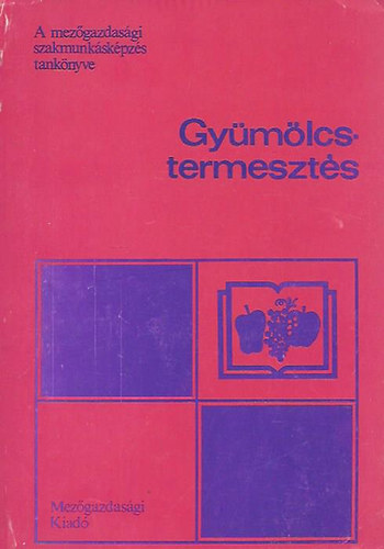 Gy�m�lcstermeszt�s az 1705-02 z�lds�gtermeszt� szakma sz�m�ra