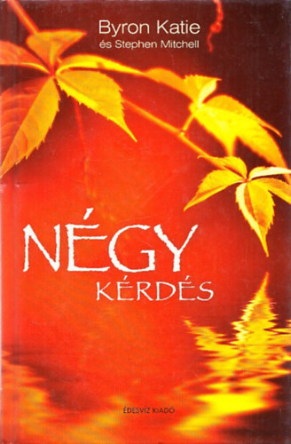 Stephen Mitchell Byron Katie - Ngy krds
