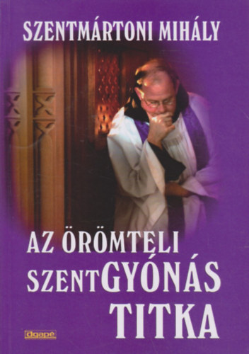 Szentmrtoni Mihly - Az rmteli szentgyns titka