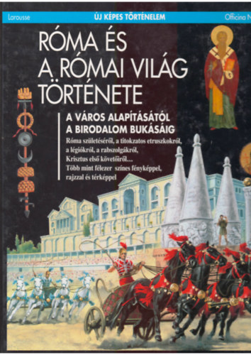 Officina Nova - R�ma �s a r�mai vil�g t�rt�nete (�j k�pes t�rt�nelem)