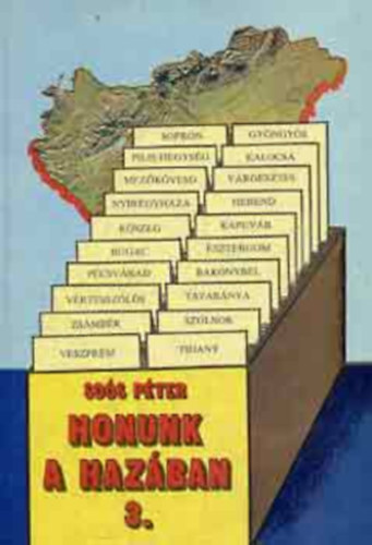 Honunk a Hazban I-III.