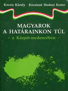 Kocsis K.-Kocsisn Hodosi E. - Magyarok a hatrainkon tl