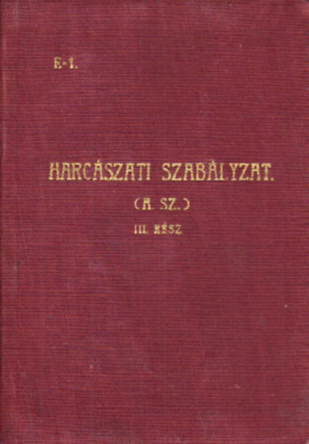 Harc�szati szab�lyzat III.: Szolg�lati �gak