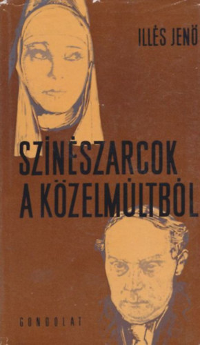 Sz�n�szarcok a k�zelm�ltb�l
