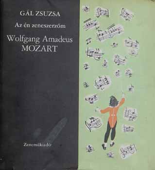 Az n zeneszerzm Wolfgang Amadeus MOZART (hanglemez mellklettel)