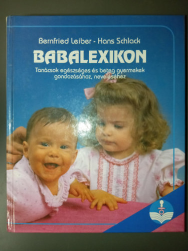 Babalexikon - Tancsok egszsges s beteg gyermekek gondozshoz, nevelshez