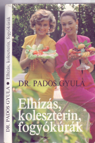 Elhzs, koleszterin, fogykrk (Lektorlta: Dr. Farsang Csaba)