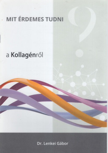 Mit rdemes tudni a Kollagnrl