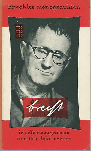 Bertolt Brecht in Selbstzeugnissen und Bilddokumenten