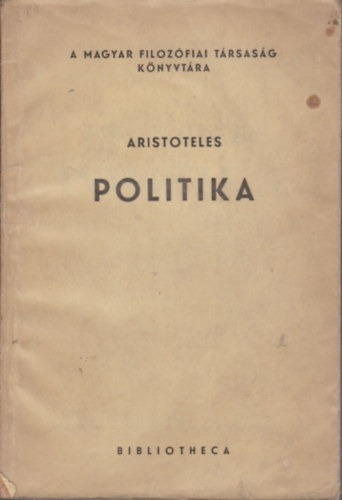 Politika (A Magyar Filozfiai Trsasg Knyvtra)