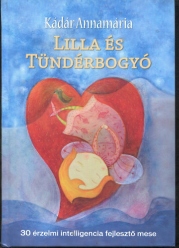 Lilla �s a T�nd�rbolyg� 30 �rzemi intelligencia fejleszt� mese