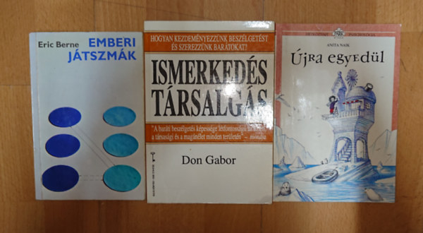 3 k�nyv a l�lekr�l, emberi kapcsolatokr�l: Emberi j�tszm�k, �jra egyed�l, Ismerked�s, t�rsalg�s