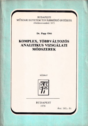 Dr. Papp Ottó - Komplex, többváltozós analitikus vizsgálati módszerek (Kézirat)