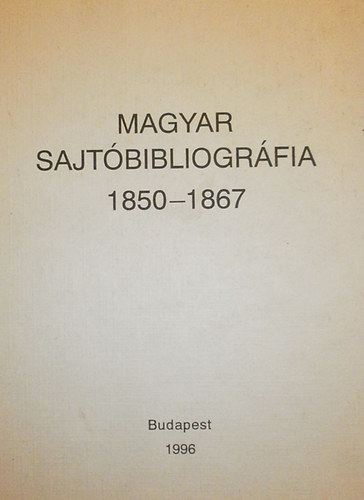 Magyar sajtbibliogrfia 1850-1867