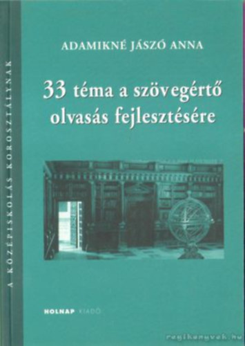 Adamikn� J�sz� Anna - 33 t�ma a sz�veg�rt� olvas�s fejleszt�s�re