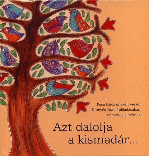 Azt dalolja a kismadr - CD mellklettel