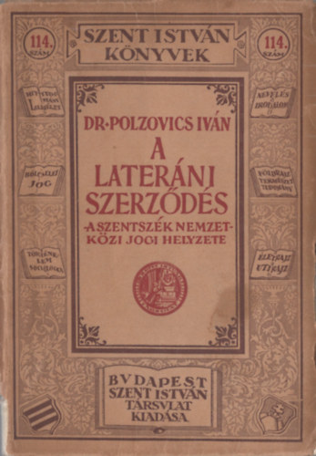 A laterni szerzds (Szent Istvn knyvek 114. szm)