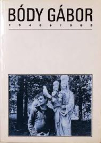 Beke László, Peternák Miklós (szerk.) - Bódy Gábor 1946-1985 - Életműbemutató