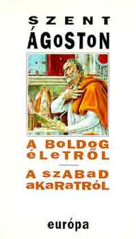 A boldog letrl, a szabad akaratrl