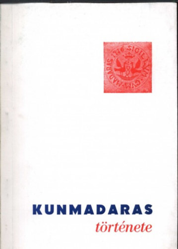 Kormos Lszl - Kunmadaras trtnete