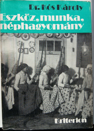 Eszk�z, munka, n�phagyom�ny